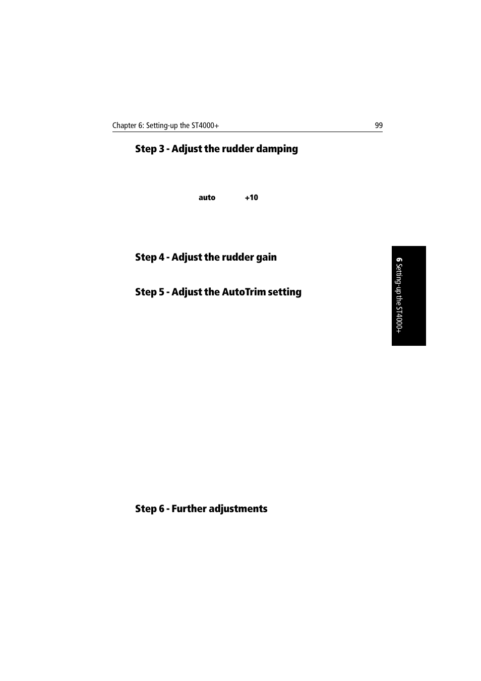 Step 3 - adjust the rudder damping, Step 4 - adjust the rudder gain, Step 5 - adjust the autotrim setting | Step 6 - further adjustments | Raymarine autopilot + ST4000+ User Manual | Page 114 / 145