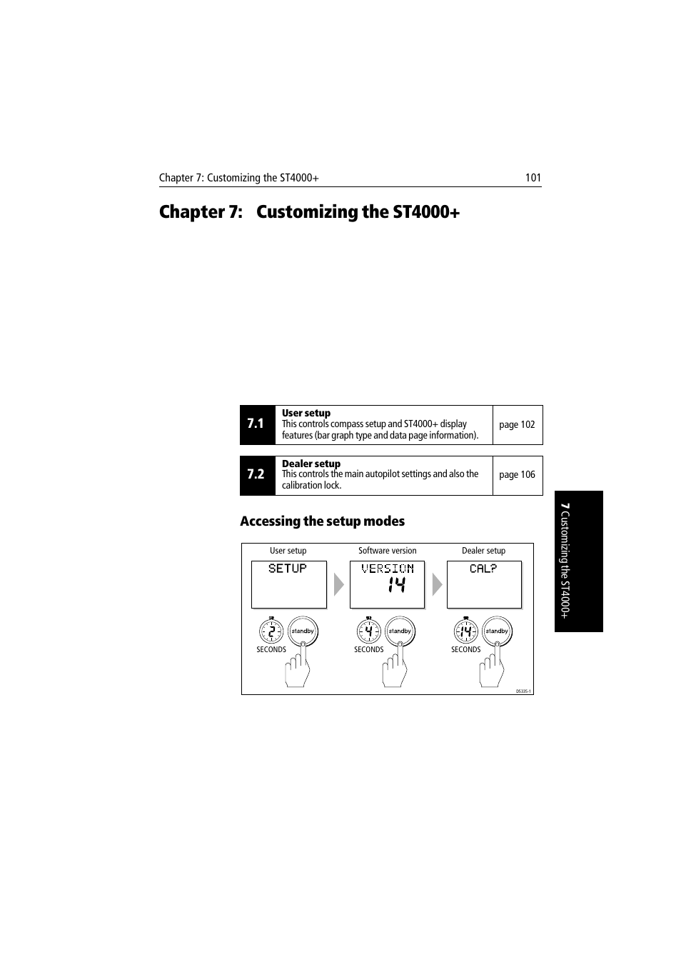 Chapter 7: customizing the st4000, Accessing the setup modes | Raymarine autopilot + ST4000+ User Manual | Page 116 / 145