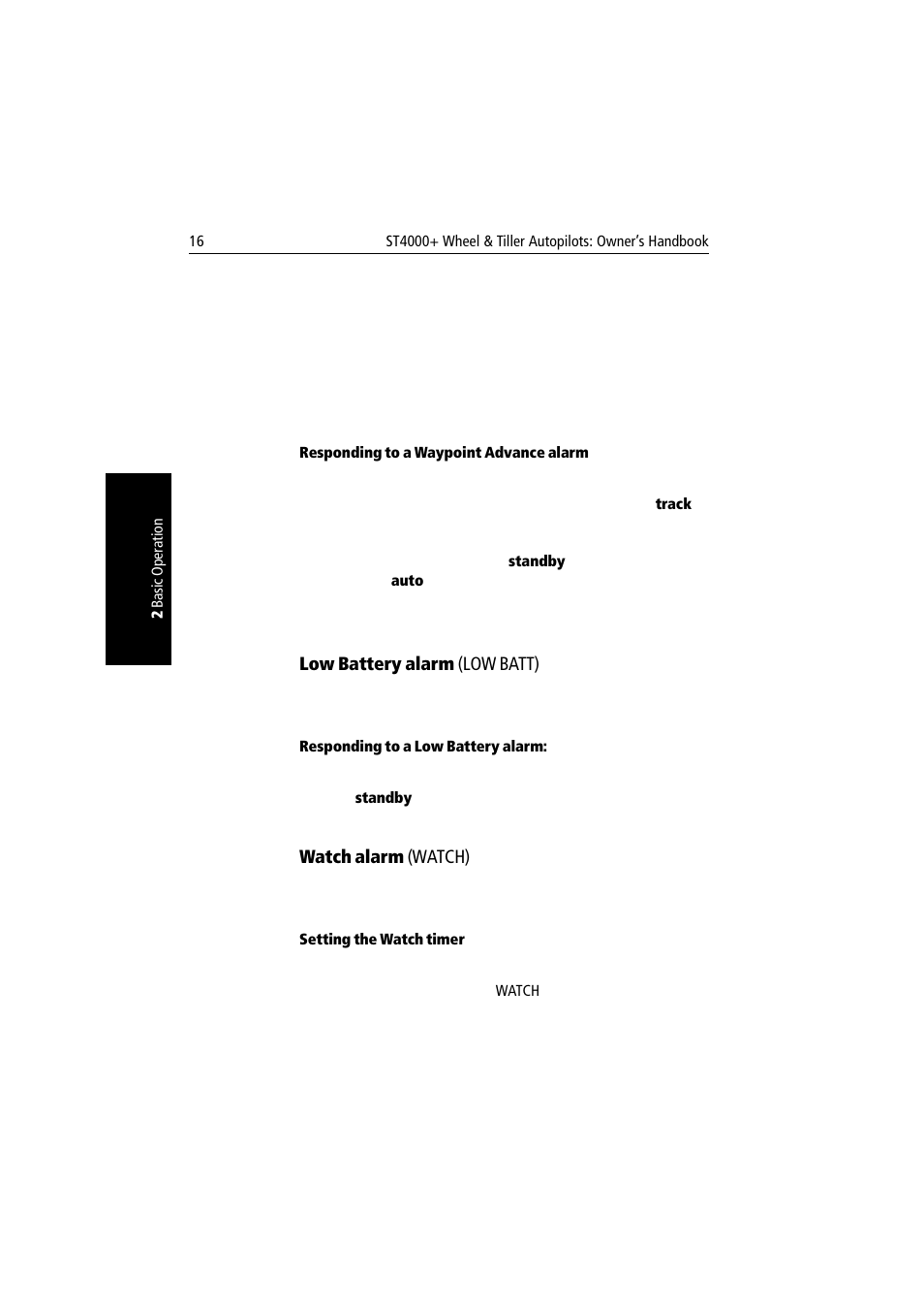 Responding to a waypoint advance alarm, Low battery alarm (low batt), Responding to a low battery alarm | Watch alarm (watch), Setting the watch timer | Raymarine autopilot + ST4000+ User Manual | Page 31 / 145