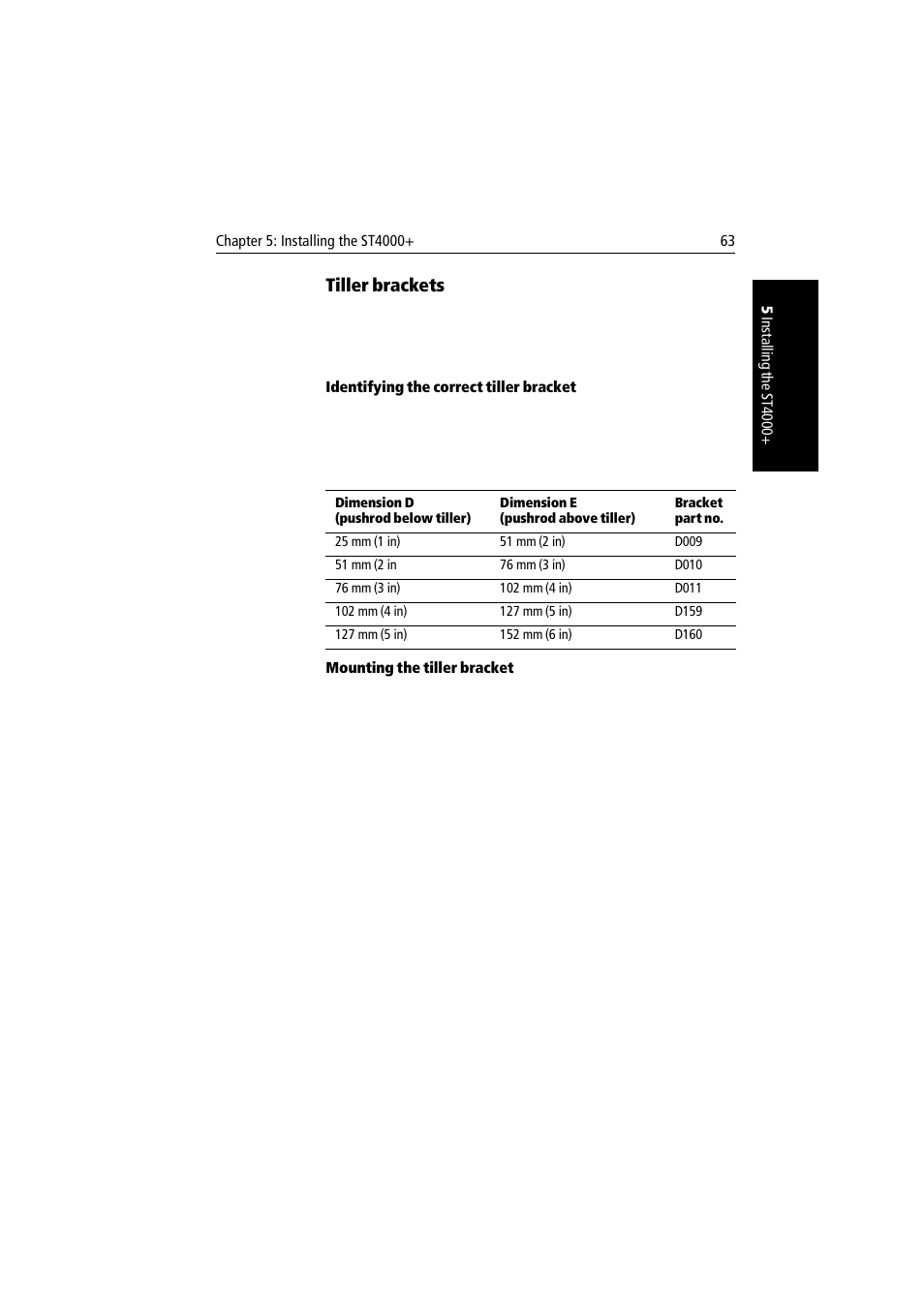 Tiller brackets, Identifying the correct tiller bracket, Mounting the tiller bracket | Raymarine autopilot + ST4000+ User Manual | Page 78 / 145