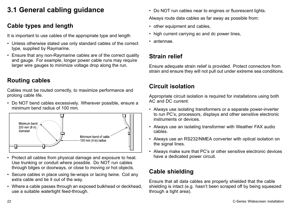 1 general cabling guidance, Cable types and length, Routing cables | Strain relief, Circuit isolation, Cable shielding | Raymarine C90w User Manual | Page 22 / 92