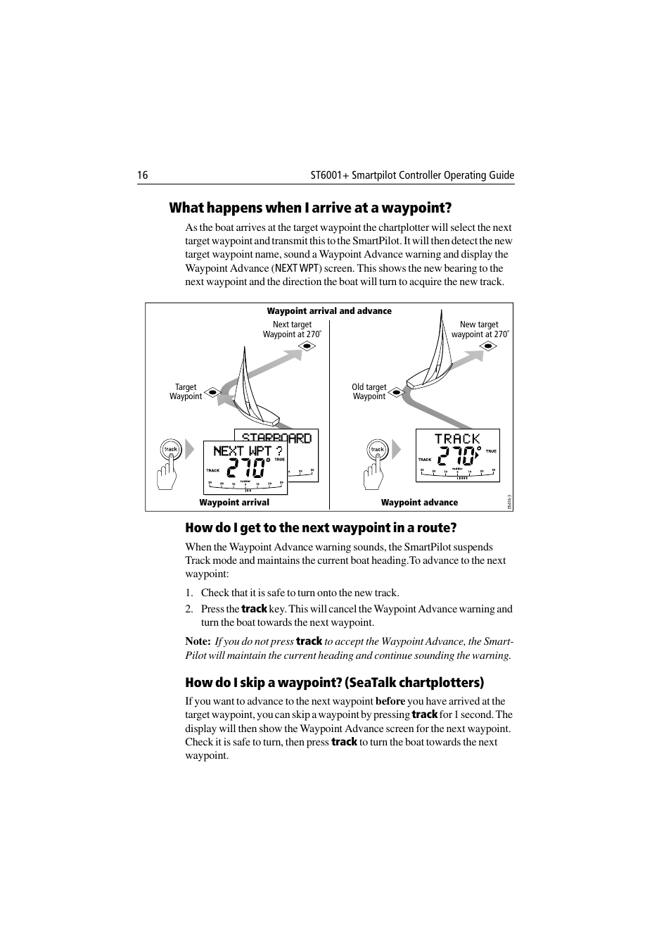 What happens when i arrive at a waypoint, How do i get to the next waypoint in a route, How do i skip a waypoint? (seatalk chartplotters) | Raymarine ST6001 User Manual | Page 22 / 48