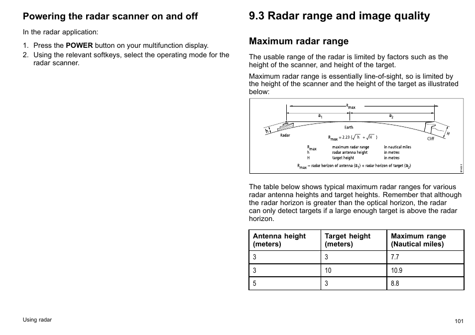 3 radar range and image quality, Powering the radar scanner on and off, Maximum radar range | Raymarine C140w User Manual | Page 101 / 222