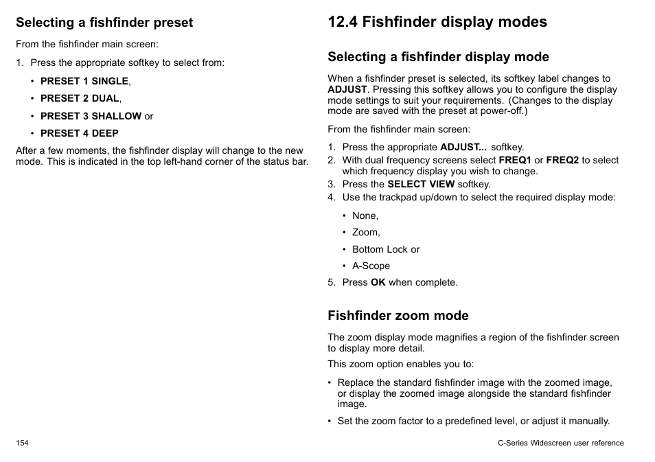 4 fishfinder display modes, Selecting a fishfinder preset, Selecting a fishfinder display mode | Fishfinder zoom mode | Raymarine C140w User Manual | Page 154 / 222