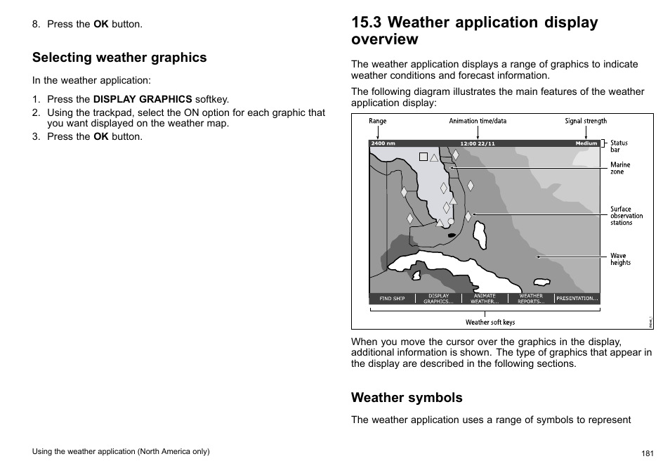 3 weather application display overview, Selecting weather graphics, Weather symbols | Press the ok button | Raymarine C140w User Manual | Page 181 / 222