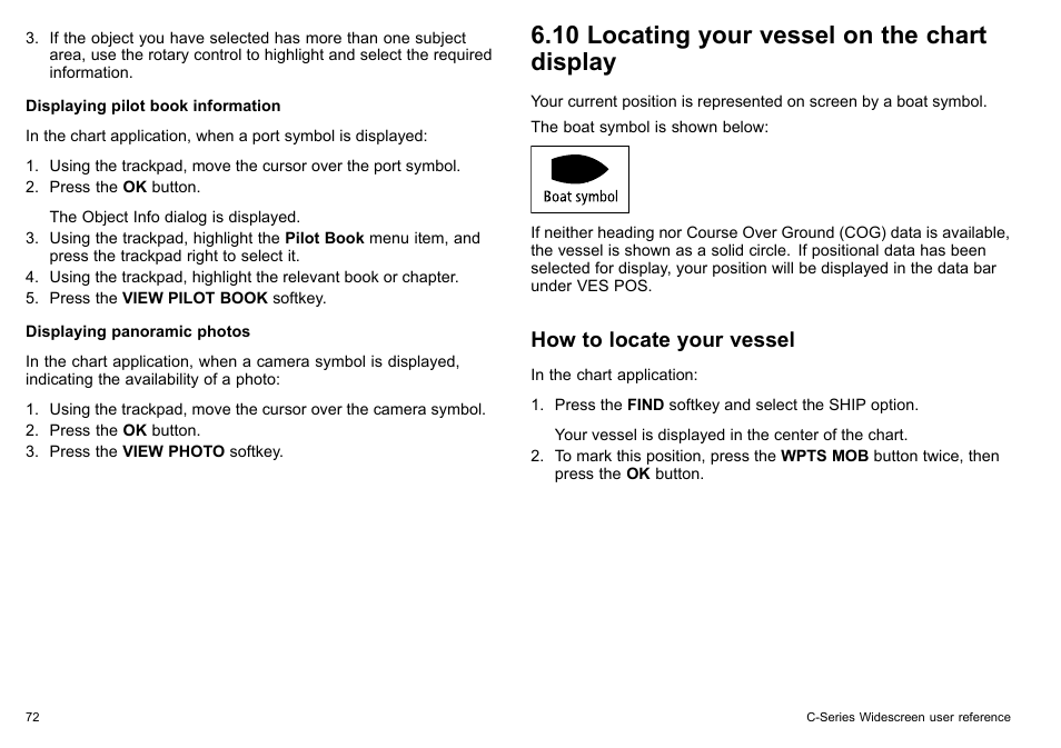 10 locating your vessel on the chart display, How to locate your vessel | Raymarine C140w User Manual | Page 72 / 222
