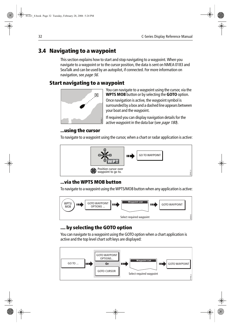 4 navigating to a waypoint, Start navigating to a waypoint, Using the cursor | Via the wpts mob button, By selecting the goto option, Page 56, Page 180 | Raymarine C Series User Manual | Page 46 / 244