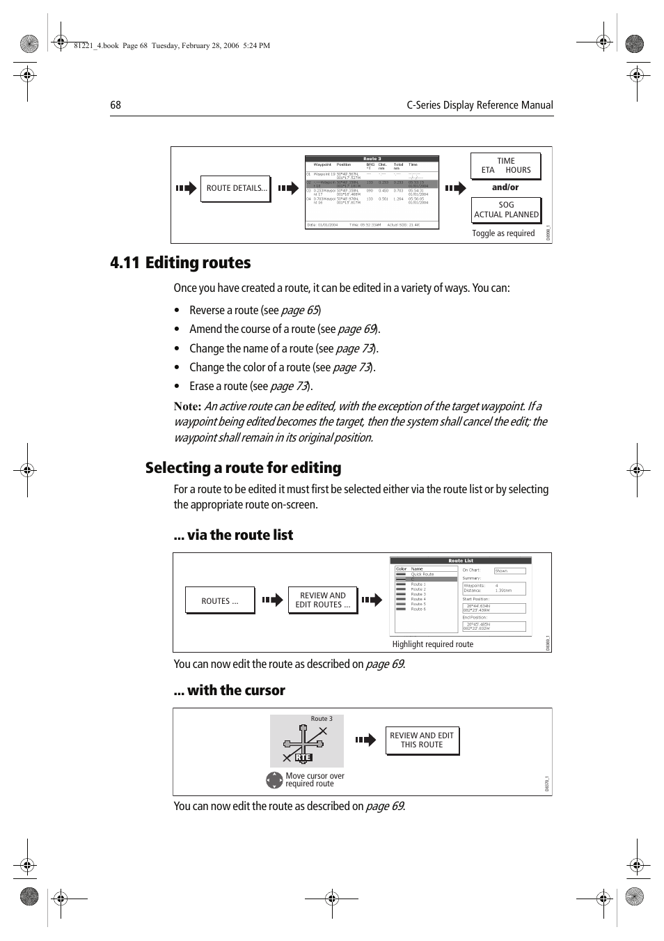 11 editing routes, Selecting a route for editing, Via the route list | With the cursor, Page 65, Page 69, Page 73 | Raymarine C Series User Manual | Page 82 / 244