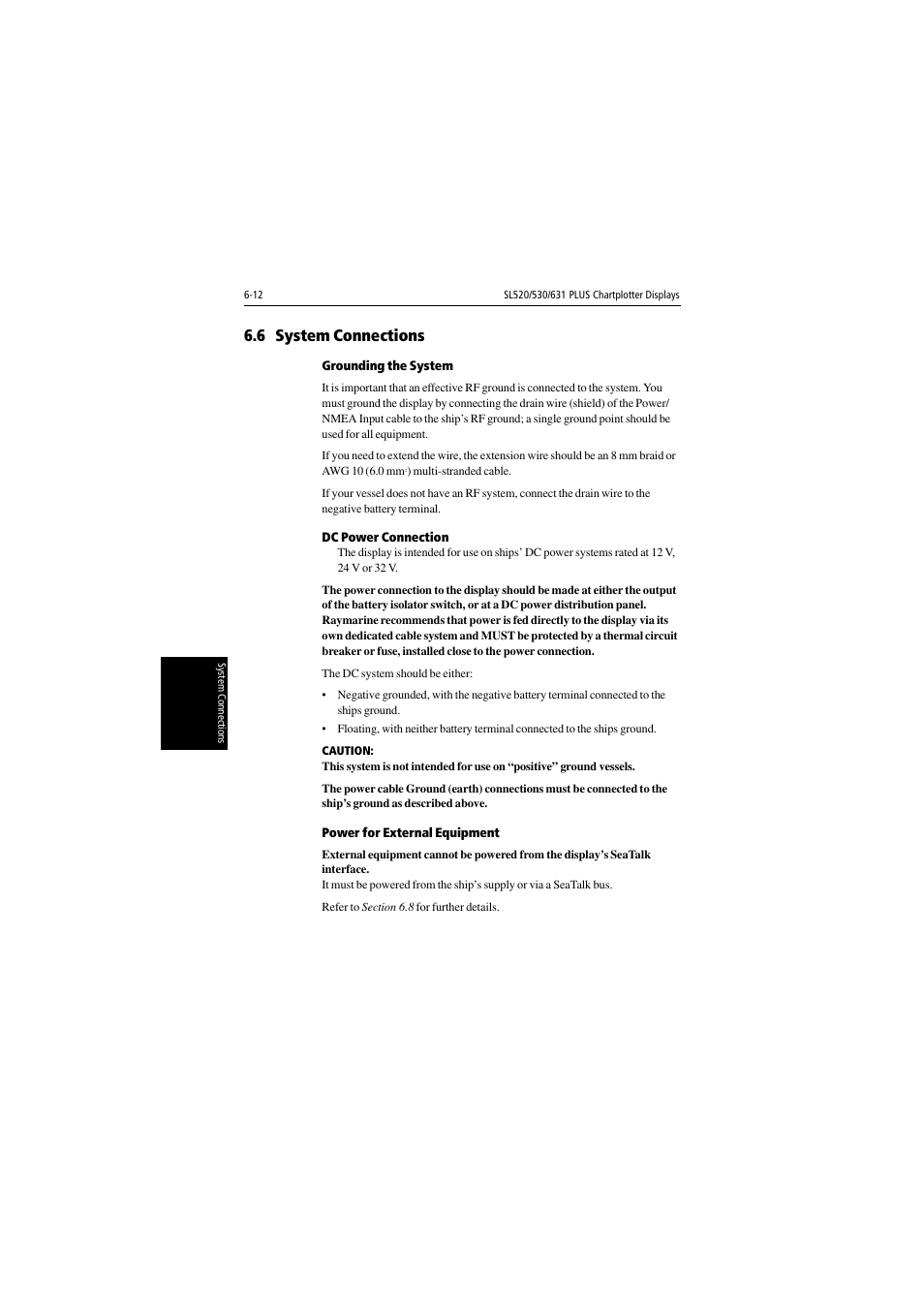 6 system connections, Grounding the system, Dc power connection | Power for external equipment, Section 6.6 | Raymarine 530 User Manual | Page 128 / 170