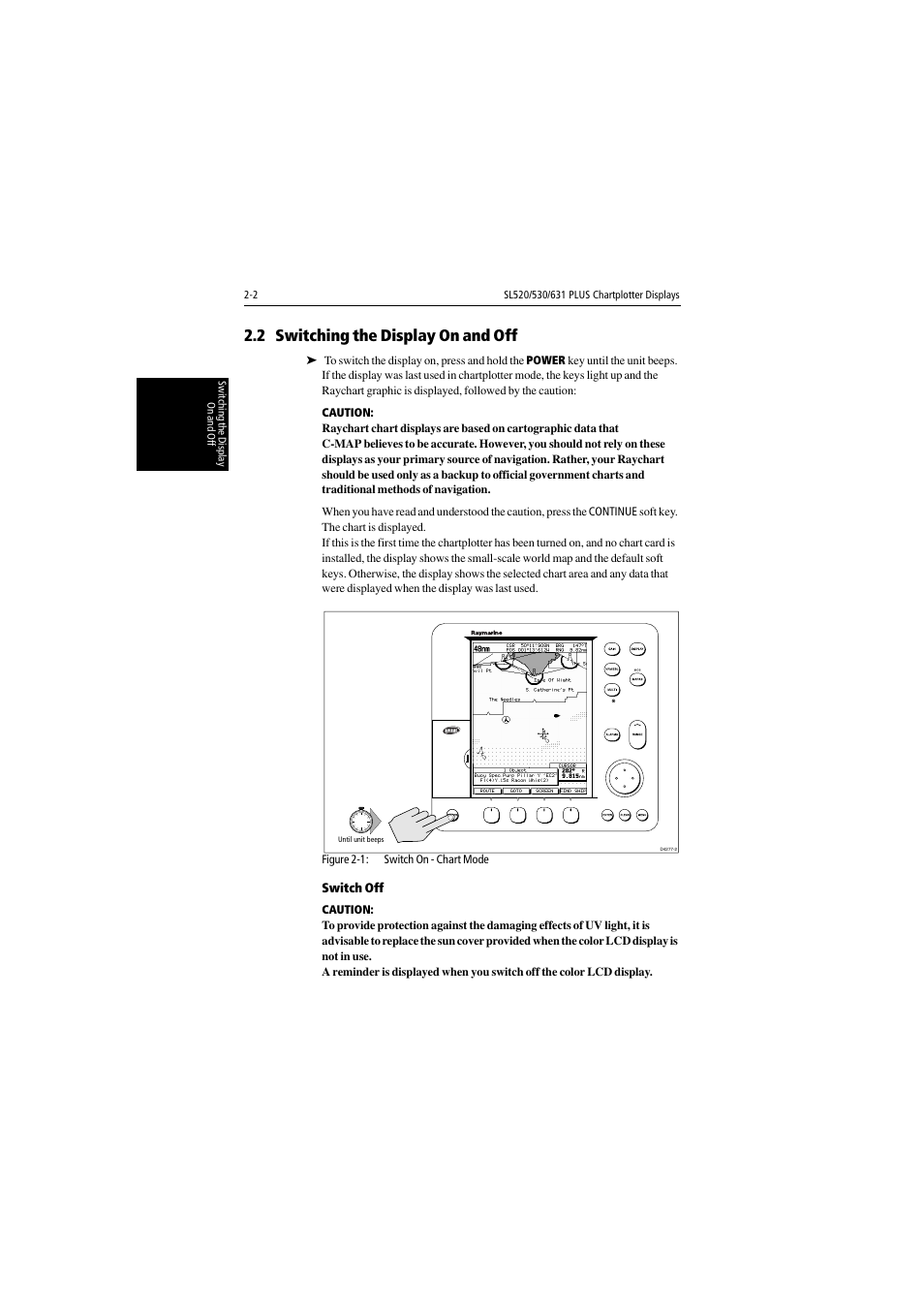 2 switching the display on and off, Switch off, Section 2.2 | Raymarine 530 User Manual | Page 26 / 170