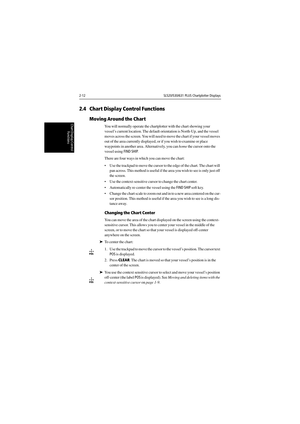 4 chart display control functions, Moving around the chart, Changing the chart center | Raymarine 530 User Manual | Page 36 / 170