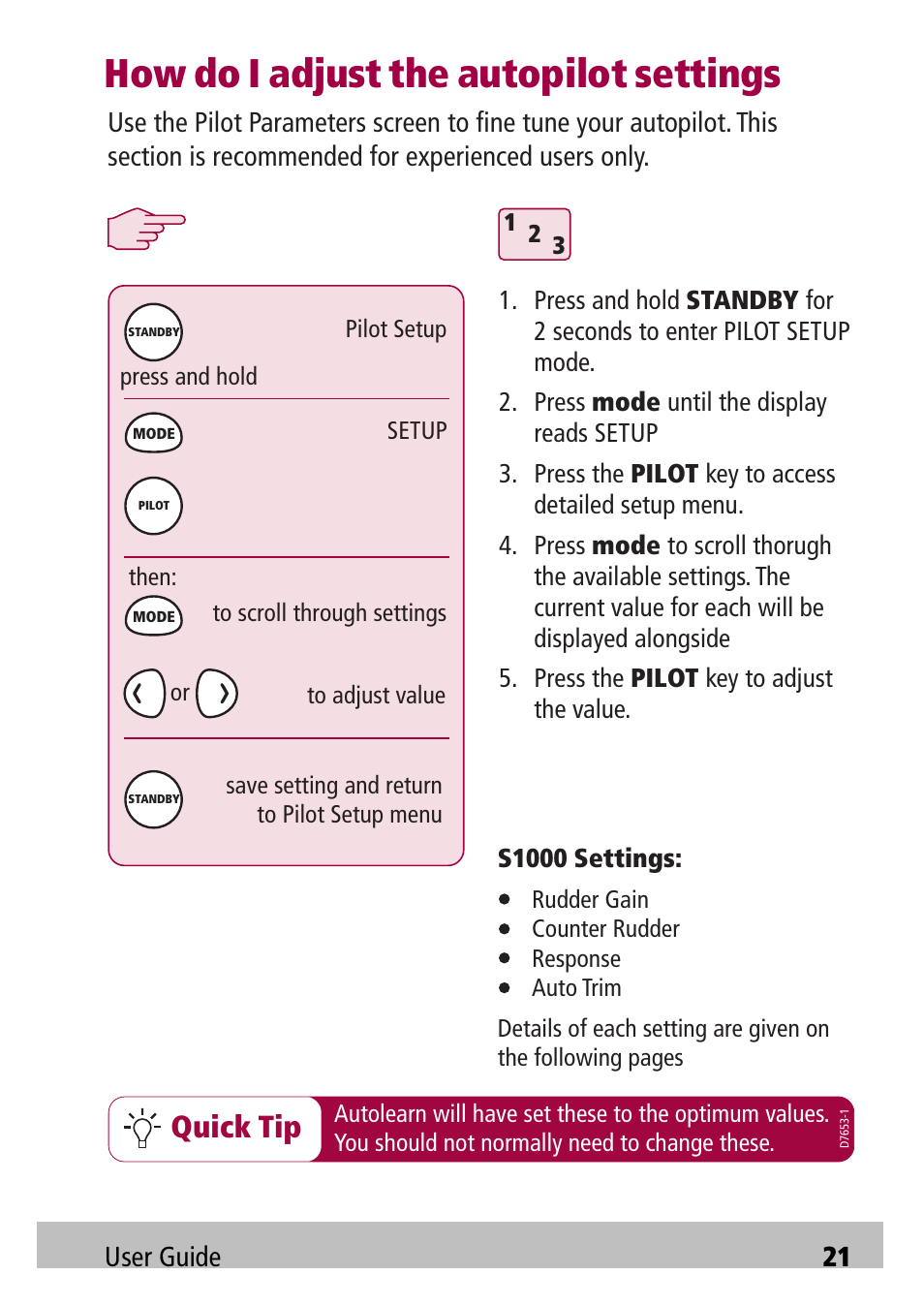 How do i adjust the autopilot settings, Quick tip, User guide 21 | Raymarine Autopilot S1000 User Manual | Page 21 / 40