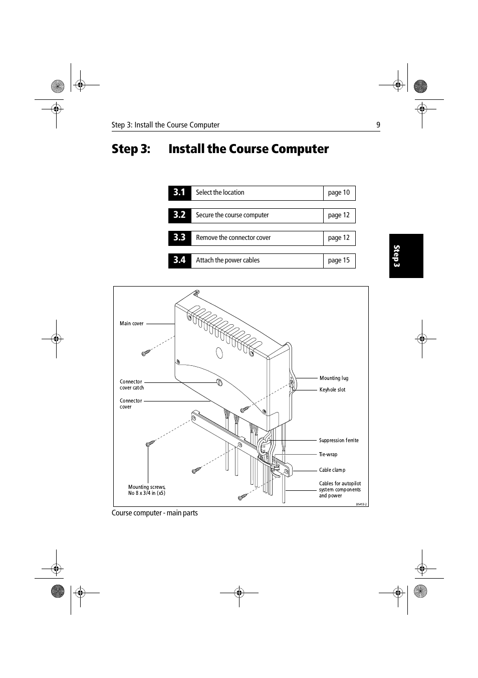 Step 3: install the course computer, Install the course computer | Raymarine 150/400 User Manual | Page 17 / 64
