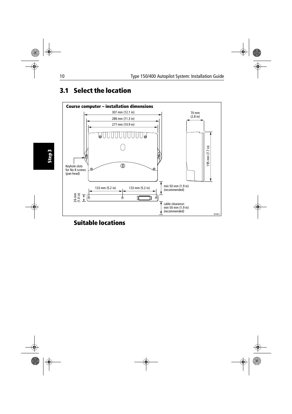 1 select the location, Suitable locations, Select the location | Raymarine 150/400 User Manual | Page 18 / 64