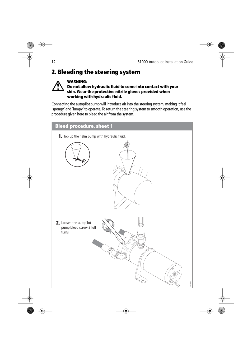 Bleeding the steering system, Bleed procedure, sheet 1 2, Loosen the autopilot pump bleed screw 2 full turns | Top up the helm pump with hydraulic fluid | Raymarine S1000 User Manual | Page 14 / 36