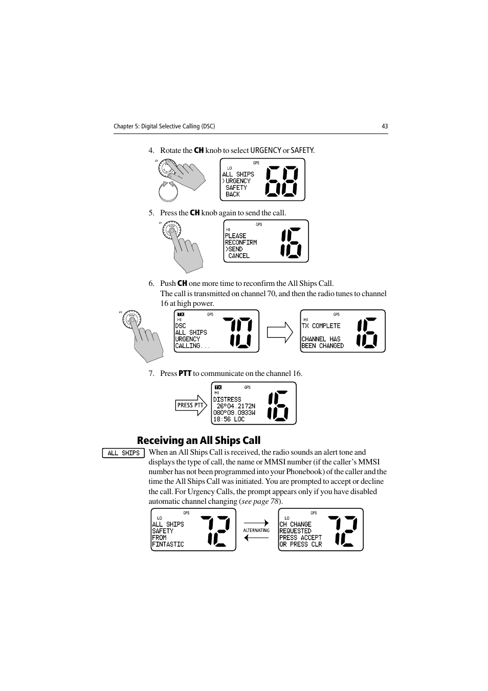 Rotate the ch knob to select urgency or safety, Press the ch knob again to send the call, Press ptt to communicate on the channel 16 | Receiving an all ships call | Raymarine Ray54 User Manual | Page 53 / 112