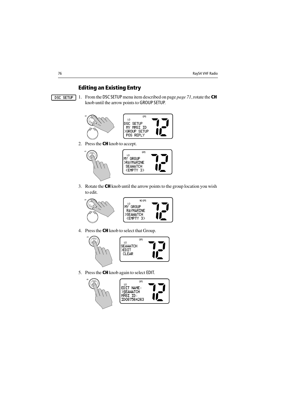Editing an existing entry, Press the ch knob to accept, Press the ch knob to select that group | Press the ch knob again to select edit | Raymarine Ray54 User Manual | Page 86 / 112