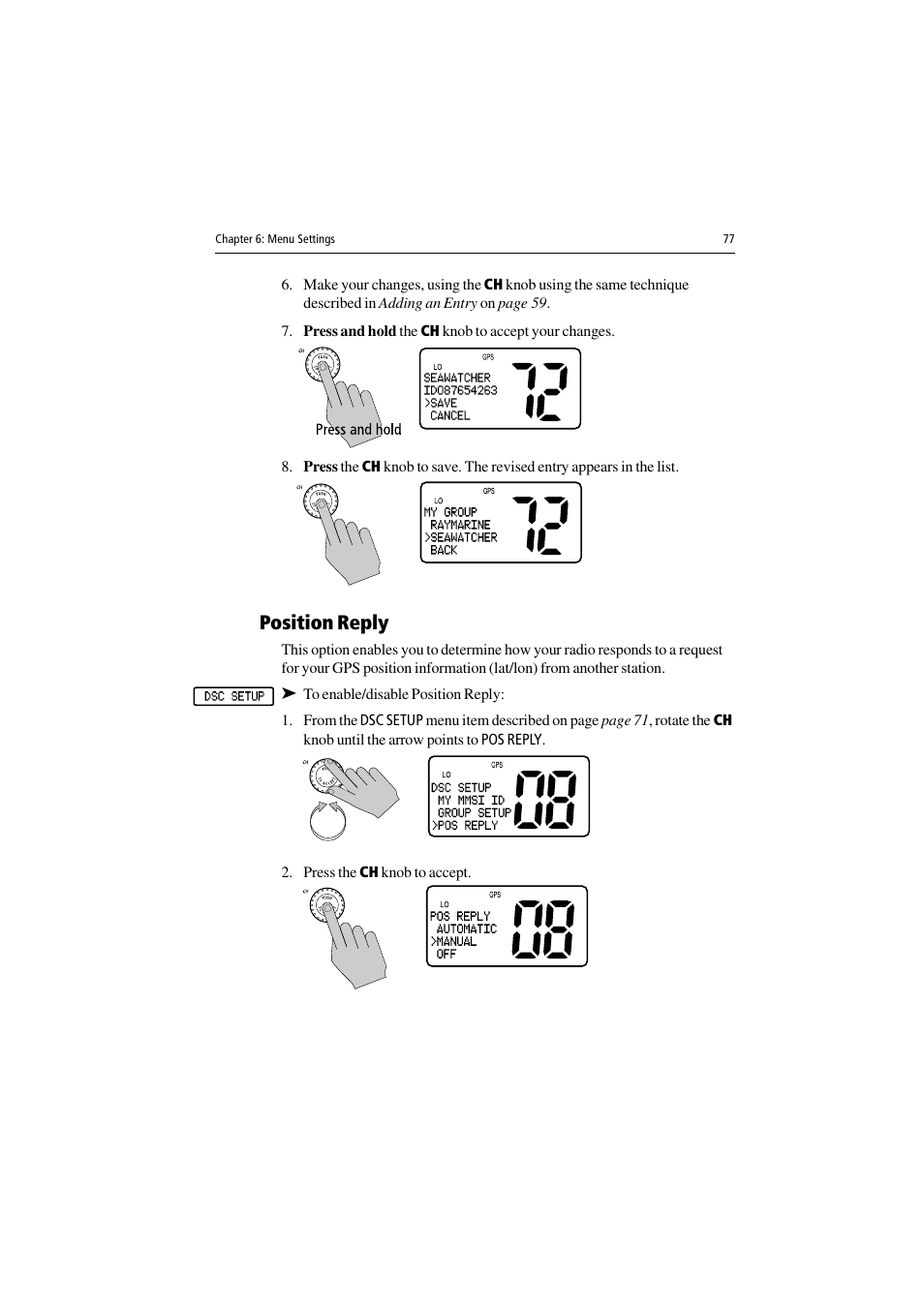 Press and hold the ch knob to accept your changes, Position reply, To enable/disable position reply | Press the ch knob to accept | Raymarine Ray54 User Manual | Page 87 / 112