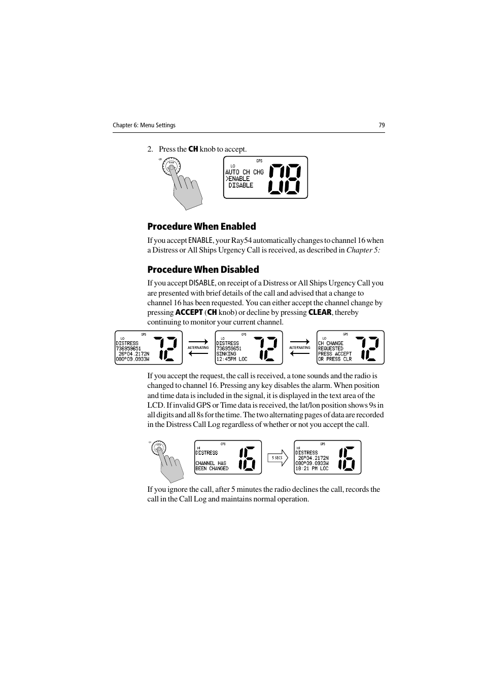 Press the ch knob to accept, Procedure when enabled, Procedure when disabled | Raymarine Ray54 User Manual | Page 89 / 112