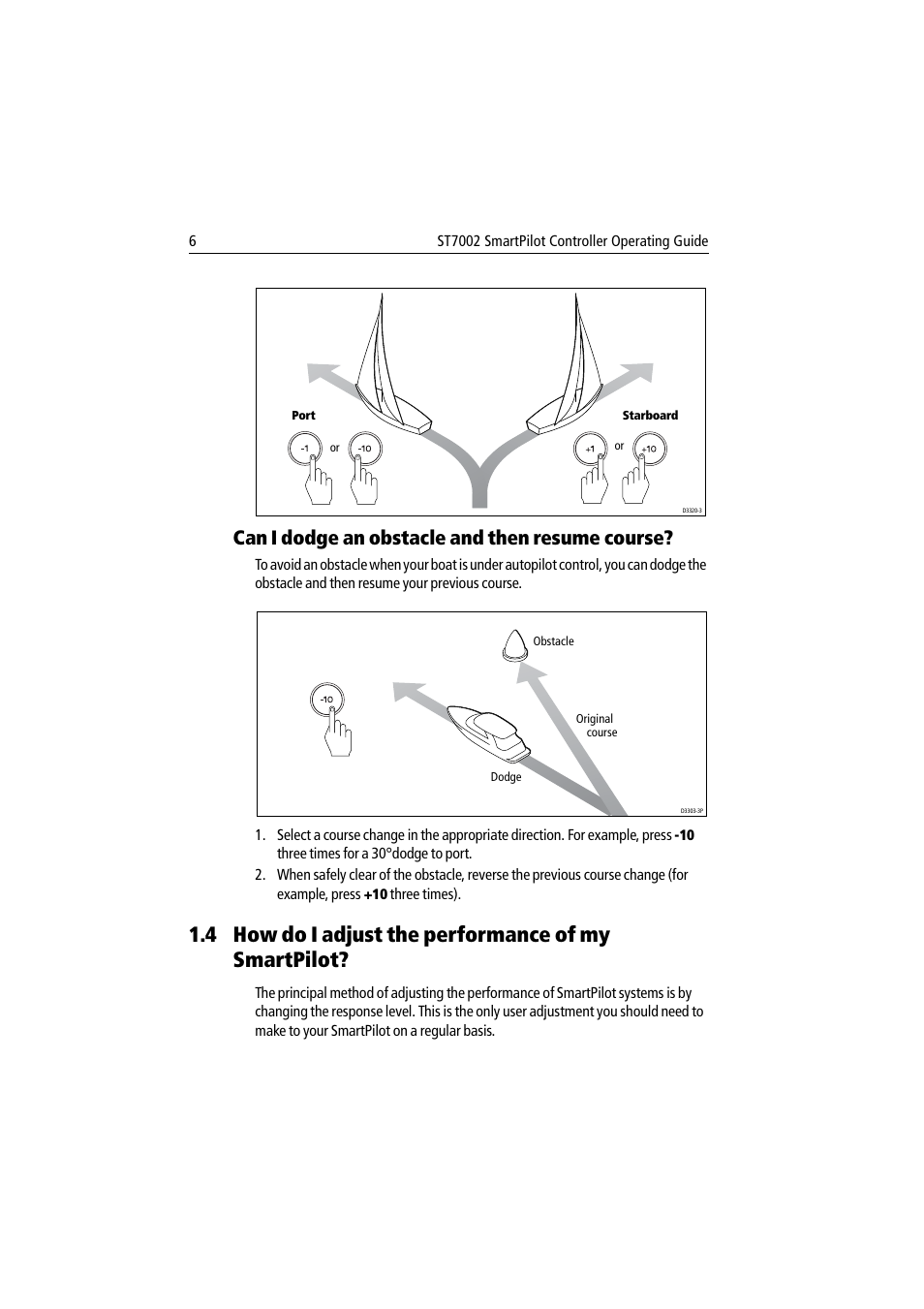 Can i dodge an obstacle and then resume course, 4 how do i adjust the performance of my smartpilot | Raymarine ST7002 User Manual | Page 16 / 52