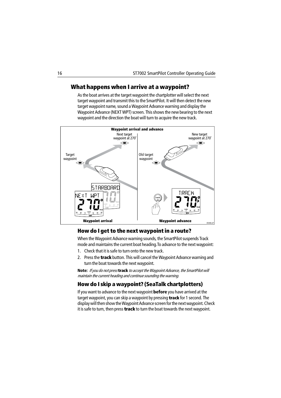 What happens when i arrive at a waypoint, How do i skip a waypoint? (seatalk chartplotters), How do i get to the next waypoint in a route | Raymarine ST7002 User Manual | Page 26 / 52