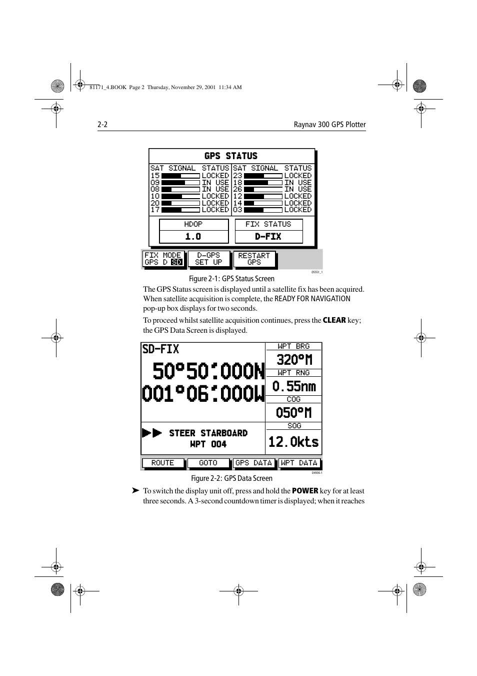Figure 2-1: gps status screen, Figure 2-2: gps data screen, Figure 2-1 | 320°m, Sd-fix | Raymarine GPS Plotter User Manual | Page 21 / 131