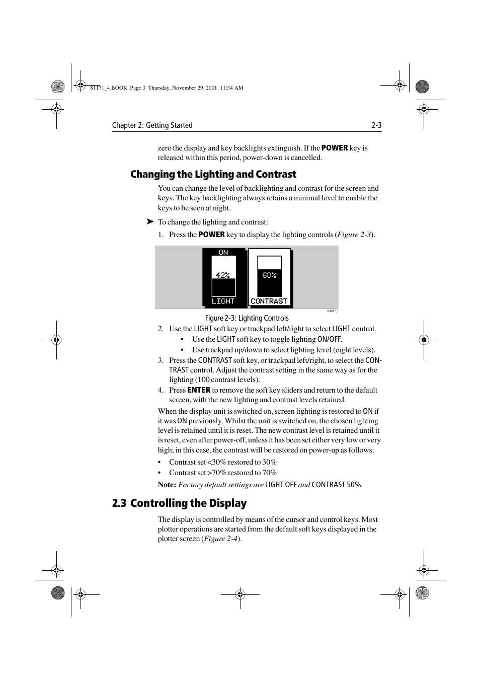 Changing the lighting and contrast, Figure 2-3: lighting controls, 3 controlling the display | Changing the lighting and contrast -3, 3 controlling the display -3 | Raymarine GPS Plotter User Manual | Page 22 / 131