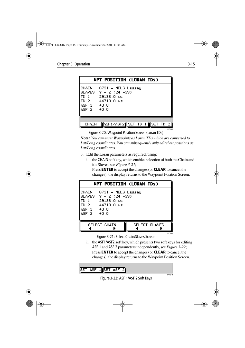 Figure 3-20: waypoint position screen (loran tds), Figure 3-21: select chain/slaves screen, Figure 3-22: asf1/asf2 soft keys | Figure 3-20 | Raymarine GPS Plotter User Manual | Page 44 / 131