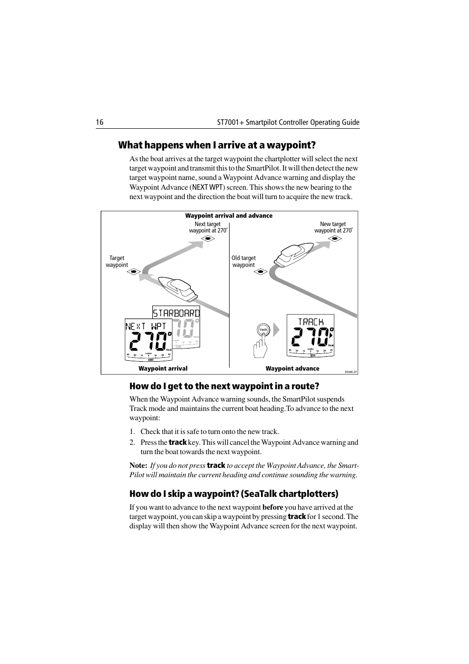 What happens when i arrive at a waypoint, How do i get to the next waypoint in a route, How do i skip a waypoint? (seatalk chartplotters) | Raymarine ST7001 User Manual | Page 22 / 48