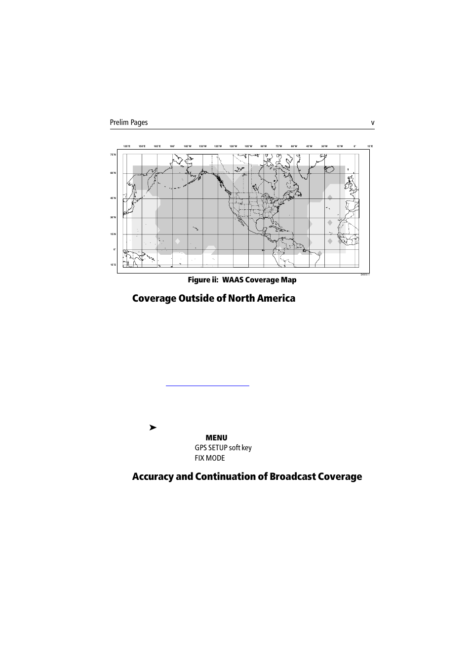 Coverage outside of north america, Accuracy and continuation of broadcast coverage, Prelim pages v | Figure ii: waas coverage map | Raymarine 300 User Manual | Page 5 / 136