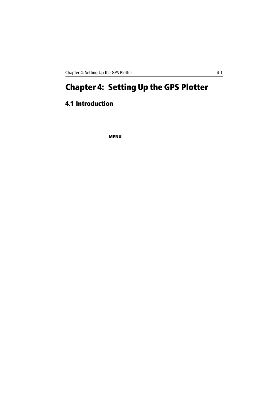 Chapter 4 ). the, Chapter 4: setting up the gps plotter, 1 introduction | Raymarine 300 User Manual | Page 79 / 136