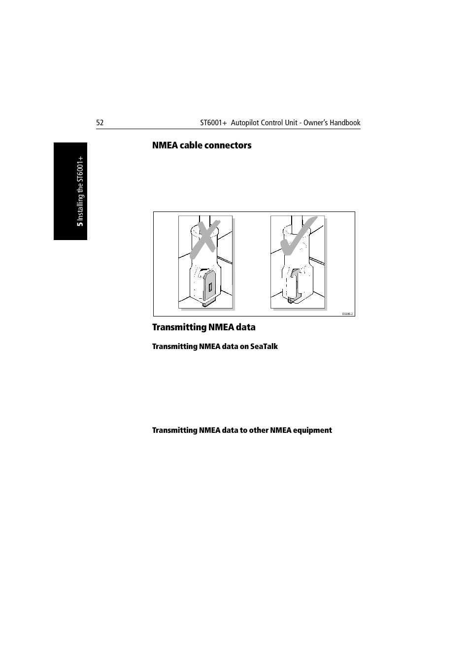 Nmea cable connectors, Transmitting nmea data, Transmitting nmea data on seatalk | Transmitting nmea data to other nmea equipment | Raymarine autopilot User Manual | Page 65 / 137