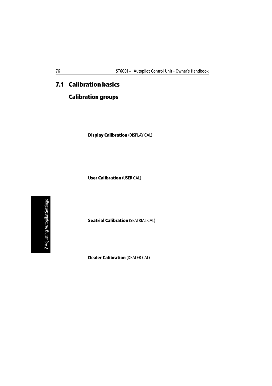 1 calibration basics, Calibration groups, Display calibration (display cal) | User calibration (user cal), Seatrial calibration (seatrial cal), Dealer calibration (dealer cal), Calibration basics | Raymarine autopilot User Manual | Page 89 / 137