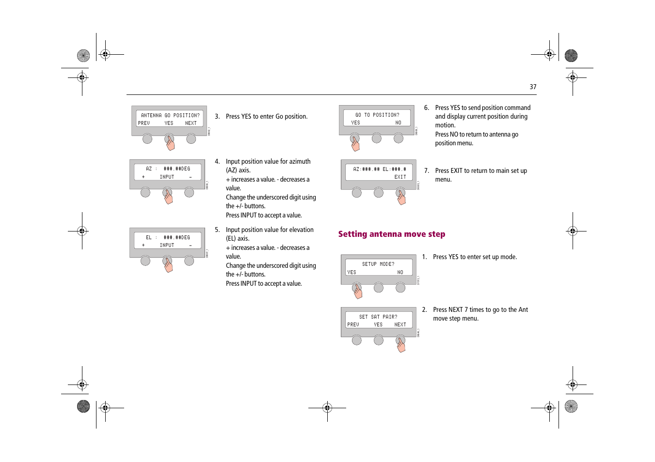 Setting antenna move step, Press yes to enter go position, Press exit to return to main set up menu | Press yes to enter set up mode, Press next 7 times to go to the ant move step menu | Raymarine Satellite TV Systems User Manual | Page 41 / 78