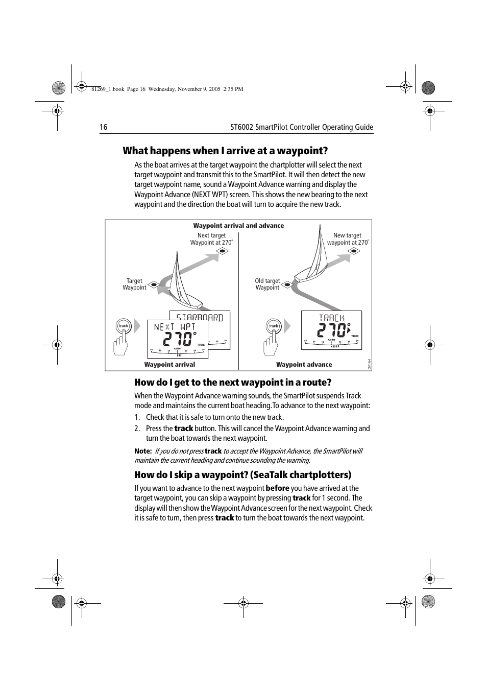 What happens when i arrive at a waypoint, How do i get to the next waypoint in a route, How do i skip a waypoint? (seatalk chartplotters) | Raymarine ST6002 User Manual | Page 26 / 56