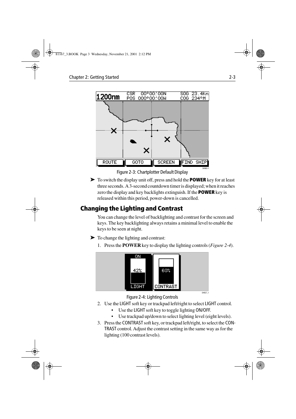 Figure 2-3: chartplotter default display, Changing the lighting and contrast, Figure 2-4: lighting controls | Changing the lighting and contrast -3, 1200nm | Raymarine 320 User Manual | Page 22 / 139