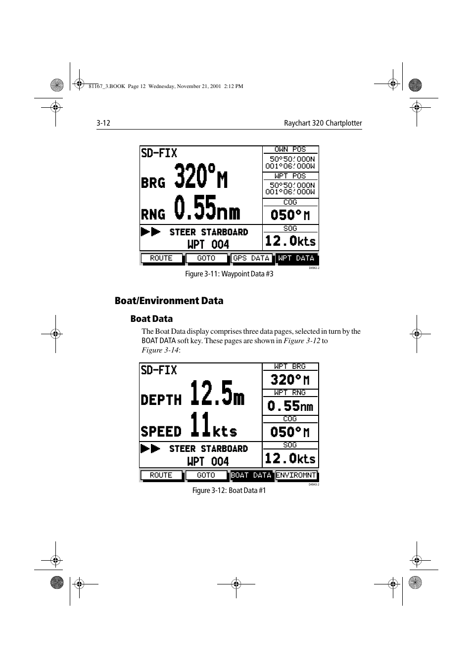 Figure 3-11: waypoint data #3, Boat/environment data, Boat data | Figure 3-12: boat data #1, Boat/environment data -12, Depth, Speed | Raymarine 320 User Manual | Page 41 / 139