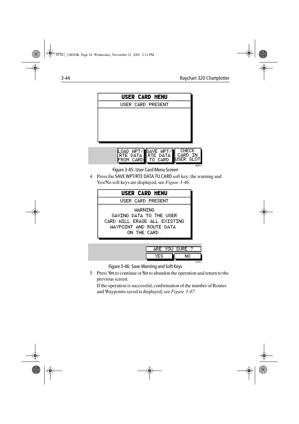 Figure 3-45: user card menu screen, Figure 3-46: save warning and soft keys | Raymarine 320 User Manual | Page 73 / 139