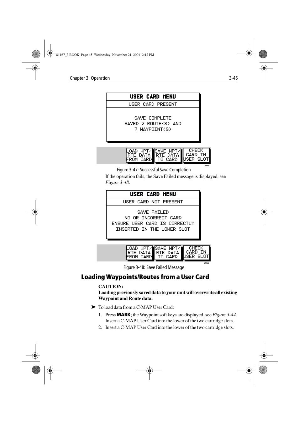 Figure 3-47: successful save completion, Figure 3-48: save failed message, Loading waypoints/routes from a user card | Loading waypoints/routes from a user card -45 | Raymarine 320 User Manual | Page 74 / 139