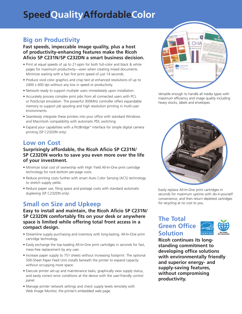 Speed quality affordable color, Big on productivity, Low on cost | Small on size and upkeep, The total green office solution | Ricoh Aficio SP C232DN User Manual | Page 3 / 4