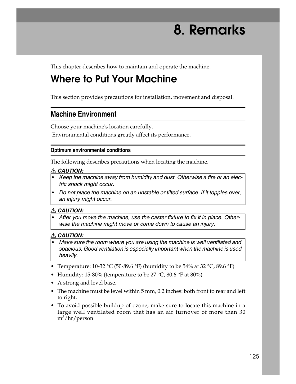 Remarks, Where to put your machine, Machine environment | Optimum environmental conditions | Ricoh Aficio 8060 User Manual | Page 133 / 144