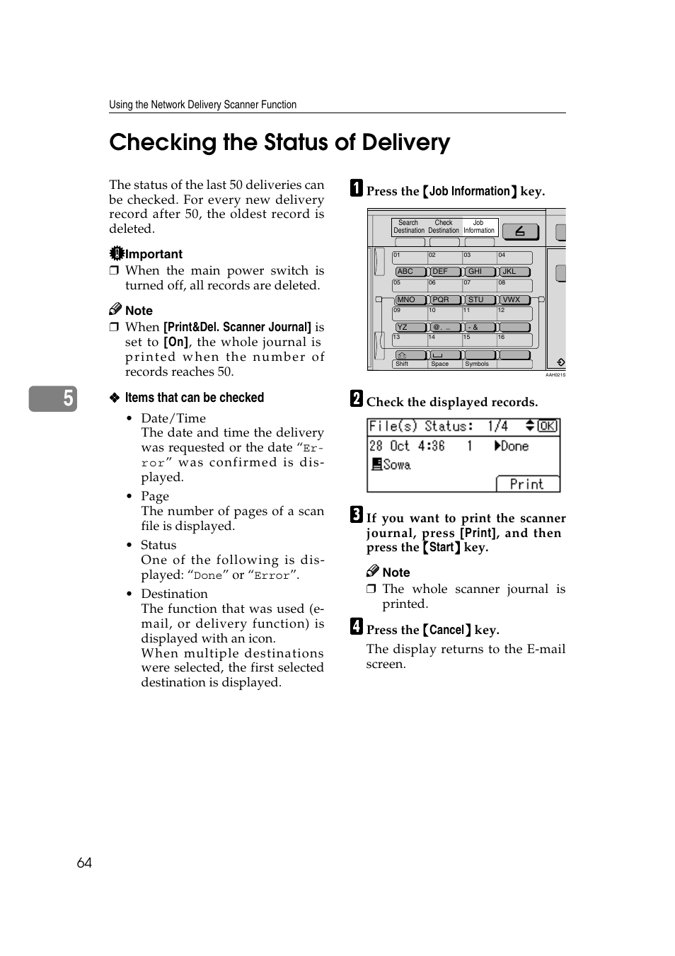 Checking the status of delivery, 5checking the status of delivery, Items that can be checked | Press the {{{{ job information }}}} key, Check the displayed records, The whole scanner journal is printed | Ricoh Aficio 2018D User Manual | Page 280 / 814