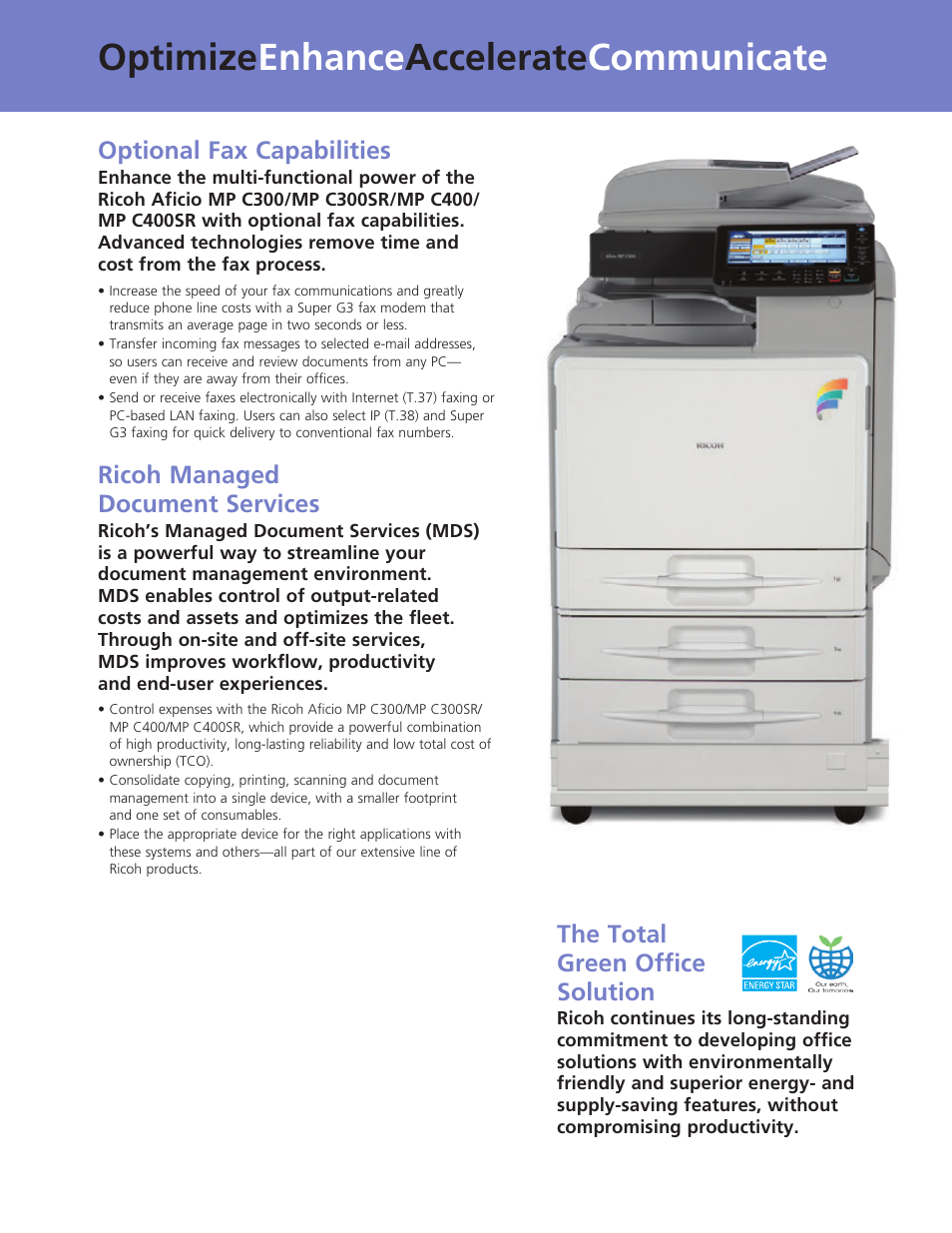 Optimize enhance accelerate communicate, Optional fax capabilities, Ricoh managed document services | The total green office solution | Ricoh AFICIO MP C300SR User Manual | Page 7 / 8