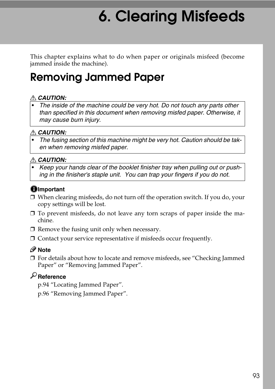  clearing misfeeds, Removing jammed paper, Clearing misfeeds | See p.93 “removing jammed paper, See p.93 “re, Moving jammed paper, See p.93 “removing jammed paper” and p.106, P.93 “re- moving jammed paper | Ricoh feeder User Manual | Page 99 / 126