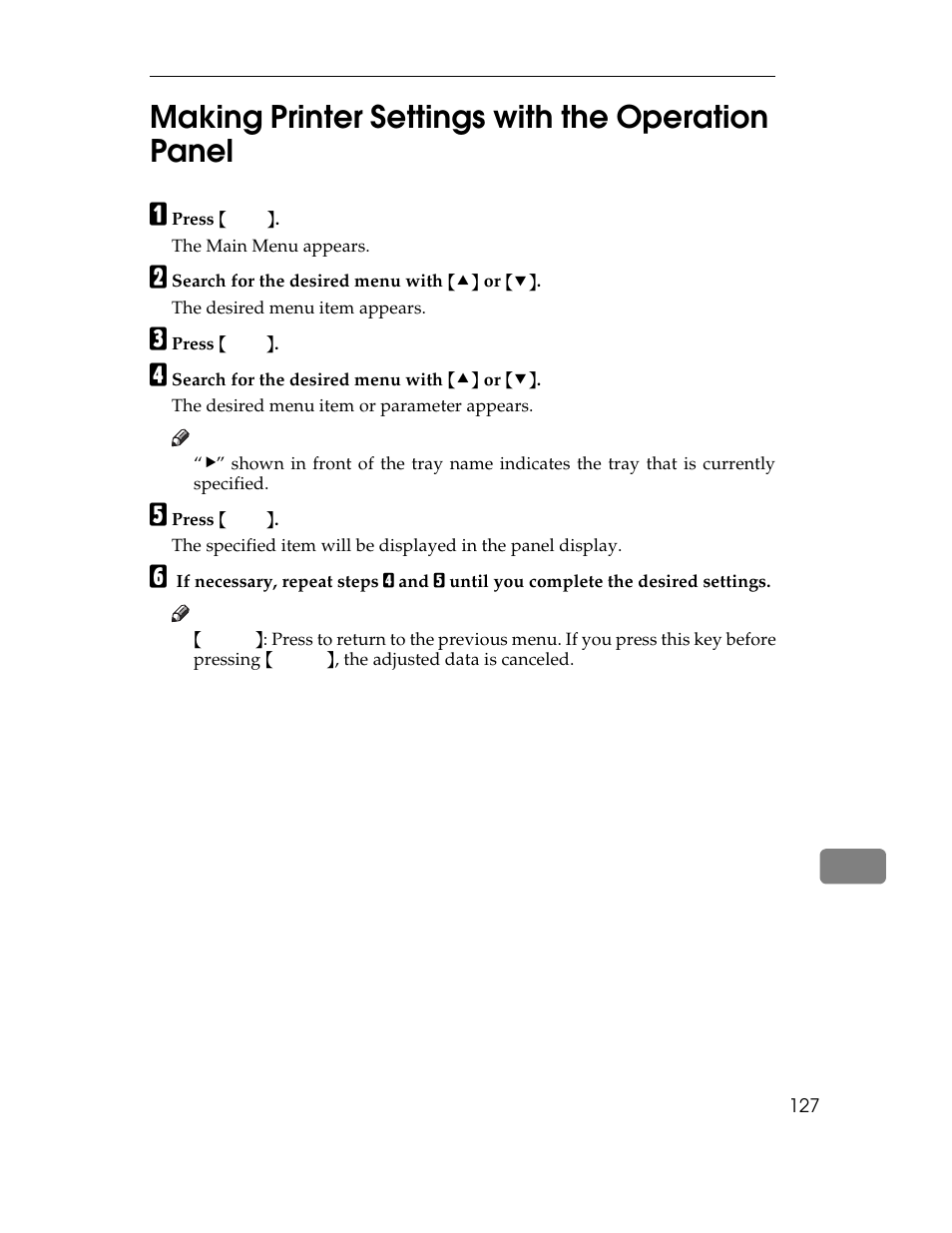 Making printer settings with the operation panel, A press, The main menu appears | B search for the desired menu with, The desired menu item appears, C press, D search for the desired menu with, The desired menu item or parameter appears, E press | Ricoh AP1400/AP2000 User Manual | Page 147 / 332