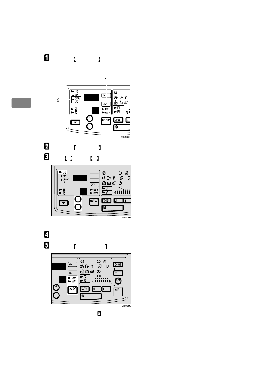 A press the, B press the, C press | Graphic, You can change the settings by 1mm (0.1”) steps, D choose any copy settings you require, E press the, Continue from step e | Ricoh FW770 User Manual | Page 36 / 92