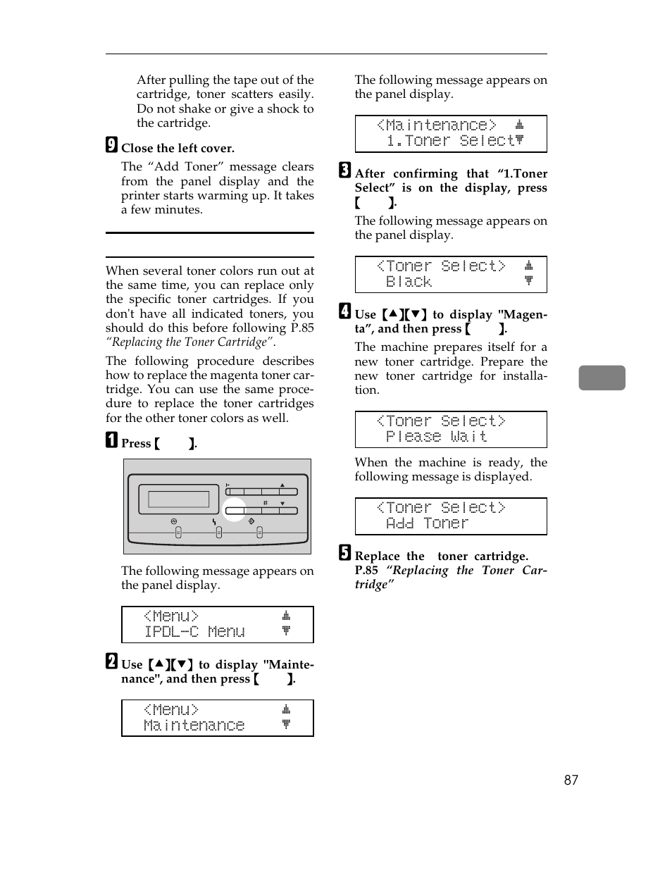 P.87, Specifying the replacing toner car- tridge, Menu> j ipdl-c menu l | Menu> j maintenance l, Maintenance> j 1.toner selectl, Toner select> j black l, Toner select> please wait, Toner select> add toner | Ricoh AP305 User Manual | Page 117 / 156