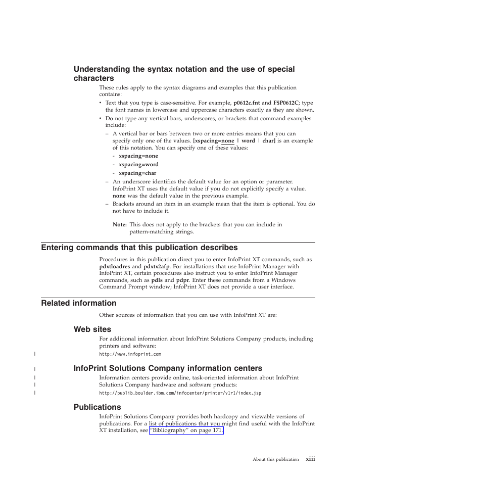 Entering commands that this publication describes, Related information, Web sites | Infoprint solutions company information centers, Publications, Understanding, Syntax, Notation, Special, Characters | Ricoh INFOPRINT XT GLD0-0025-01 User Manual | Page 15 / 202