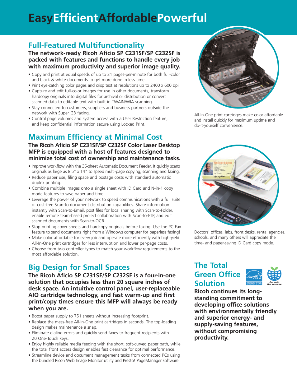 Easy efficient affordable powerful, Full-featured multifunctionality, Maximum efficiency at minimal cost | Big design for small spaces, The total green office solution | Ricoh Aficio SP C232SF User Manual | Page 3 / 4