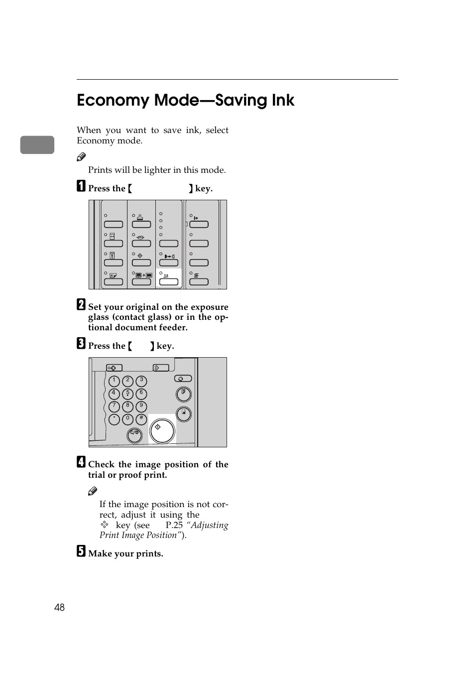 P.48 “economy mode—sav, Ing ink, Economy mode—saving ink | P.48 “economy, Mode—saving ink, 1economy mode—saving ink, When you want to save ink, select economy mode, Prints will be lighter in this mode, Press the {{{{ economy mode }}}} key, Press the {{{{ start }}}} key | Ricoh Priport JP5000 User Manual | Page 70 / 465